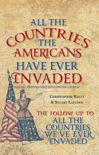 All the Countries the Americans Have Ever Invaded: Making Friends and Influencing People?